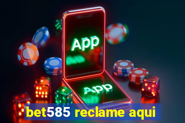 bet585 reclame aqui